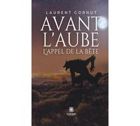 Avant l’aube - L’appel de la bête