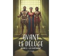Avant le Déluge: Livre 2 - Le Châtiment