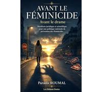 AVANT LE FEMINICIDE: AVANT LE DRAME