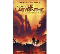 Avant le Labyrinthe: L'ordre de tuer: 4