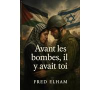 Avant les bombes,il y avait toi