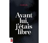 Avant lui, j'etais libre