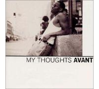 Avant - My Thoughts