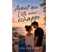 Avant que l’été nous échappe: Une romance d’été à Bidart, entre célébrité, secrets et amour impossible