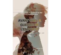 Avant que la guerre ne l'emporte: قبل أن تأخذها الحرب