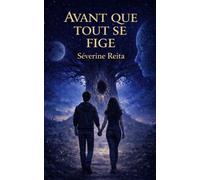 AVANT QUE TOUT SE FIGE