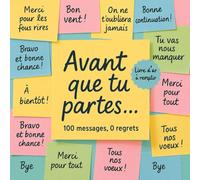 Avant que tu partes… - Livre d’or de départ à remplir | 100 messages, 0 regrets | Idéal pour collègue, ami(e) ou proche