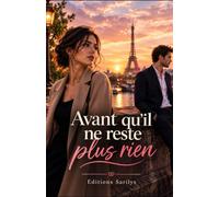 Avant qu'il ne reste plus rien: Un roman psychologique bouleversant sur la dépendance affective et la reconstruction de soi, Automne 2026