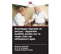 Avantages signalés et perçus - Appareils auditifs portés sur le corps chez les utilisateurs âgés