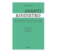 Avanti&indietro. 16 conversazioni sull'arte nel tempo e nella realtà analogicodigitali