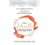 Avanti Kumar-Singh The Health Catalyst (Copertina rigida)