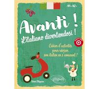 Avanti ! L'italiano divertendosi ! A1-A2+: Cahier d'activités pour réviser son italien en s'amusant ! (avec fichiers audio)