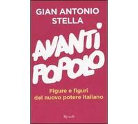 Avanti popolo. Figure e figuri del nuovo potere italiano