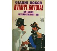 Avanti, Savoia! Miti e disfatte che fecero l'Italia (1848-1866)