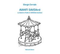 Avanti Savoiardi. La Giostra d'Italia in versione burlesca