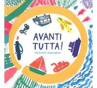 Avanti tutta! Ediz. a colori