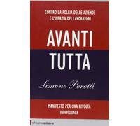 Avanti tutta. Manifesto per una rivolta individuale