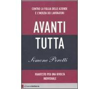 Avanti tutta. Manifesto per una rivolta individuale