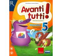Avanti tutti! Matematica. Per la Scuola elementare. Vol. 5
