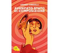 Avanzato stato di composizione [Paperback] [Oct 10, 2025] Ciresola, Andrea