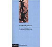Avanzi di balera. Storia e storie del mondo del ballo