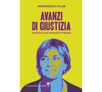 Avanzi di giustizia. Memorie di una interprete di tribunale