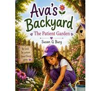 Ava's Backyard- The Patient Garden