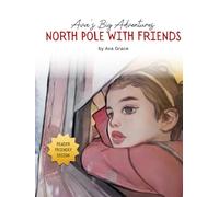 Ava's Big Adventure: North Pole With Friends + Activity Pages