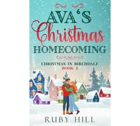 Ava's Christmas Homecoming: A Sweet Small-Town Romance: 2