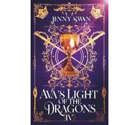 Ava's Light of the Dragons: Book 4