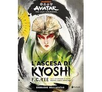 AVATAR THE LAST AIRBENDER - CRONACHE DELL'AVATAR VOL.1 - L'ASCESA DI KYOSHI