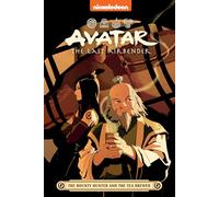 Avatar The Last Airbender: The Bounty Hunter and the Tea Brewer (Nickelodeon: Graphic Novel)