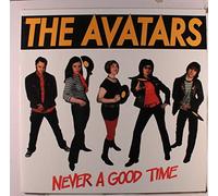 AVATARS - never a good time LP