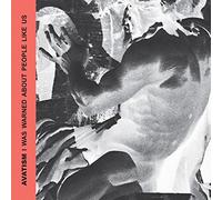 Avatism - I Was Warned About People Like Us [Vinyl Single]