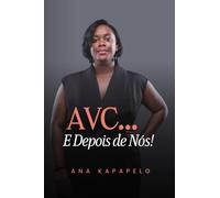 AVC… E Depois de Nós!
