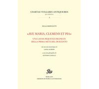 «Ave Maria, clemens et pia». Una lauda-sequenza bilingue della prima metà del Duecento