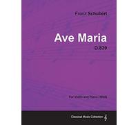 Ave Maria D.839 - For Violin and Piano (1825)