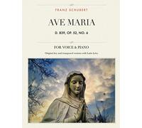 Ave Maria, D. 839, Op. 52, No. 6: For Medium, High and Low Voices