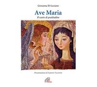 Ave Maria. Il canto di gratitudine