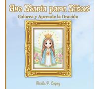 Ave María para Niños: Colorea y Aprende la Oración