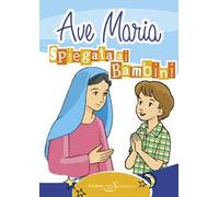 Ave Maria spiegata ai bambini