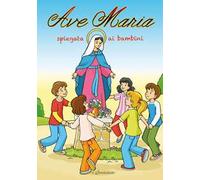 Ave Maria spiegata ai bambini