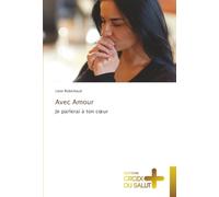 Avec Amour: Je parlerai à ton cœur: Je parlerai à ton c¿ur