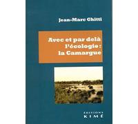 Avec et par delà l'écologie : la Camargue