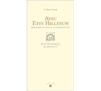 Avec Etty Hillesum: Dans la quête du bonheur, un chemin inattendu