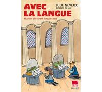 Avec la langue: Manuel de survie linguistique