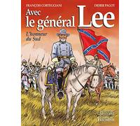 Avec le Général Lee: L'honneur du Sud