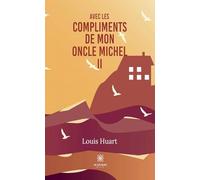 Avec les compliments de mon oncle Michel II