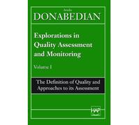 Avedis Donabedian Explorations in Quality Assessment and Monitoring (Tascabile)