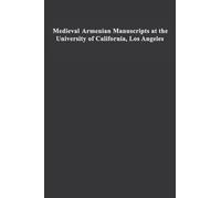 Avedis K. Sanji Medieval Armenian Manuscripts at the Universi (Copertina rigida)